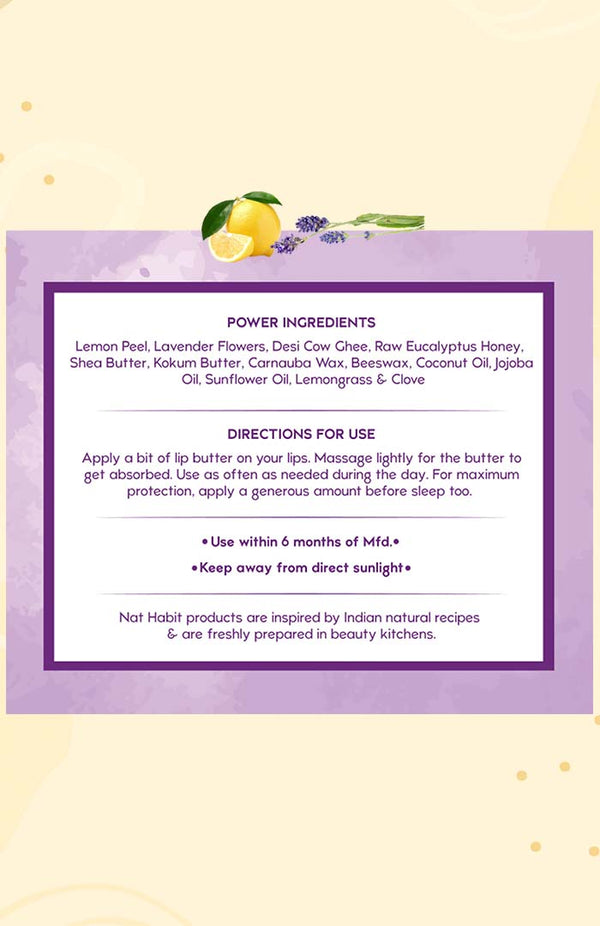 <strong>Lemon Lavender Lip Butter 10g</strong> <br><i>with Fresh Lemon, Lavender,<br>Desi Ghee & Raw Honey</i> - Nat Habit
